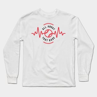 All about that Base Tee Long Sleeve T-Shirt